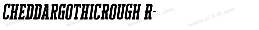 CheddarGothicRough R字体转换